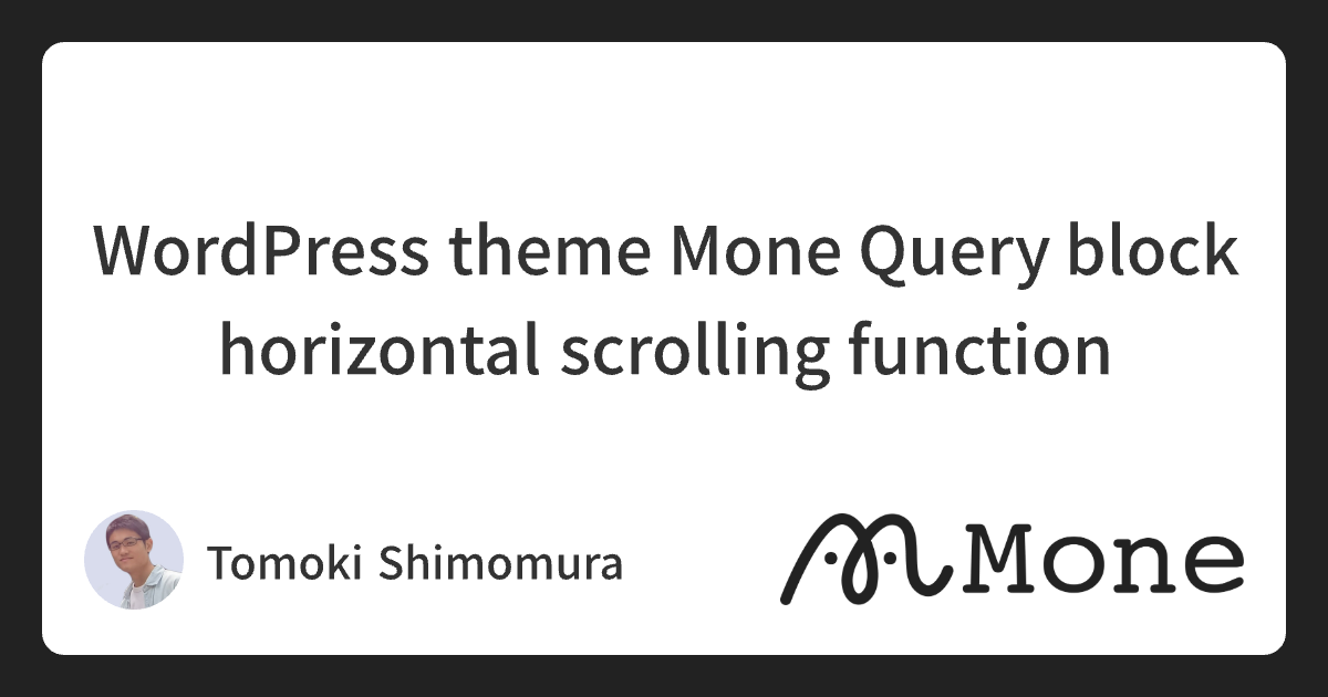 WordPress theme Mone Query block horizontal scrolling function
