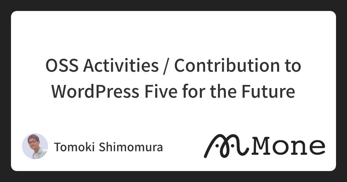 OSS Activities / Contribution to WordPress Five for the Future